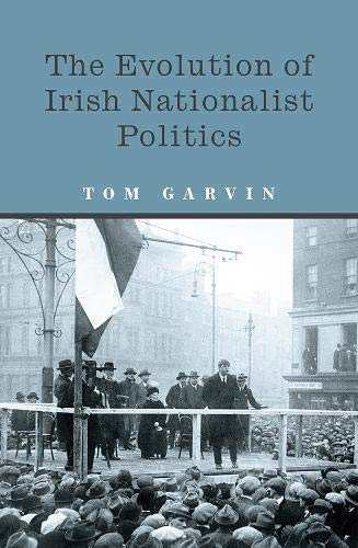 Imagen de archivo de The Evolution of Irish Nationalist Politics a la venta por Kennys Bookstore