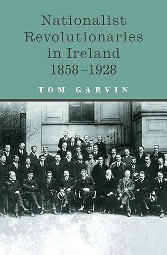Imagen de archivo de Nationalist Revolutionaries in Ireland 1858-1928 a la venta por Better World Books: West