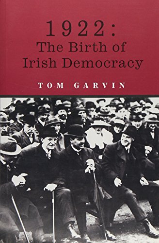 Imagen de archivo de 1922: The Birth of Irish Democracy a la venta por WorldofBooks