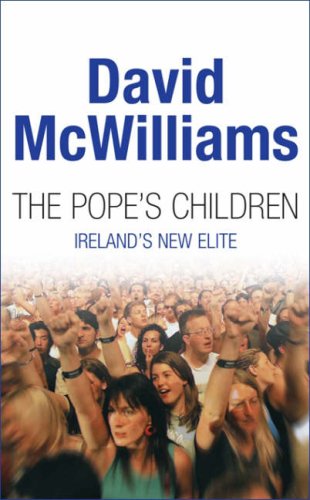 9780717139712: The Pope's children, Ireland's new elite