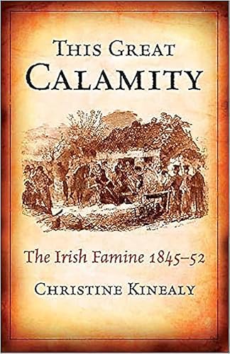 Imagen de archivo de This Great Calamity: The Irish Famine 1845-52 a la venta por Zoom Books Company