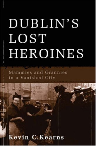 Beispielbild fr Dublin's Lost Heroines zum Verkauf von WorldofBooks