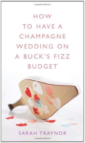 9780717141135: How to Have a Champagne Wedding on a Buck's Fizz Budget