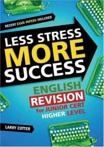 Beispielbild fr Less Stress More Success: English Revision for Junior Cert Higher Level zum Verkauf von WorldofBooks