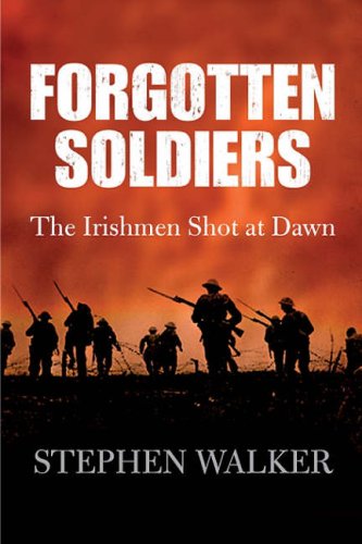 Beispielbild fr Forgotten Soldiers: The Irishmen Shot at Dawn zum Verkauf von WorldofBooks