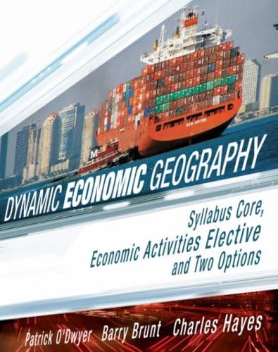 Stock image for Dynamic Economic Geography: Syllbus Core, Economic Activities Elective and Two Options for sale by WorldofBooks