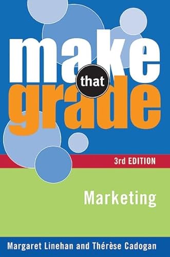 Marketing (Make That Grade) (9780717142064) by Margaret Linehan; Therese Cadogan