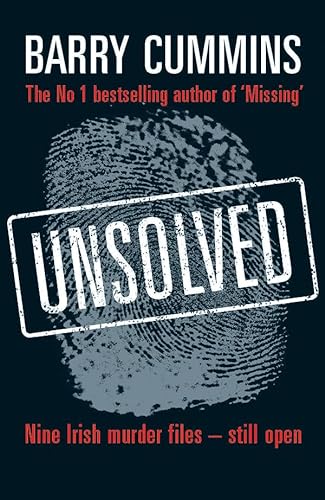 Beispielbild fr Unsolved, Nine Irish Murder Files, Still Open zum Verkauf von Tall Stories BA