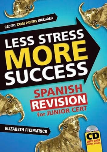 Beispielbild fr Less Stress More Success: Spanish Revision for Junior Certificate zum Verkauf von WorldofBooks