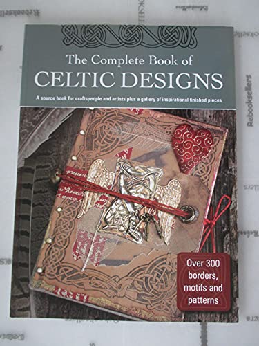 Stock image for The Complete Book of Celtic Designs for sale by WorldofBooks