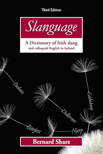 9780717143900: Slanguage: A Dictionary of Irish Slang and colloquial English in Ireland