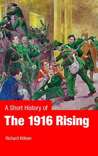 Stock image for A Short History of the 1916 Rising for sale by Better World Books: West