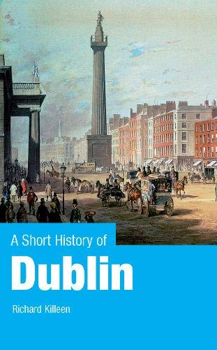 Imagen de archivo de A Short History of Dublin a la venta por WorldofBooks