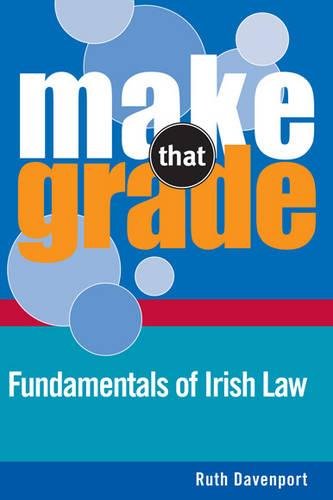 9780717144587: Make That Grade Fundamentals of Irish Law