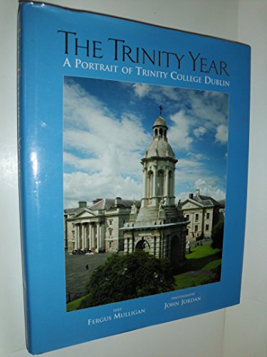 9780717144839: The Trinity Year: A Portrait of Trinity College Dublin