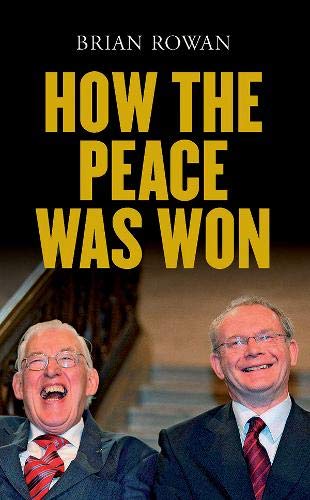 How the Peace Was Won (9780717144860) by Brian Rowan