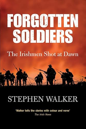 9780717145157: Forgotten Soldiers: The Irishmen Shot at Dawn