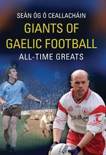Beispielbild fr Giants of Gaelic Football: All-time Greats zum Verkauf von WorldofBooks