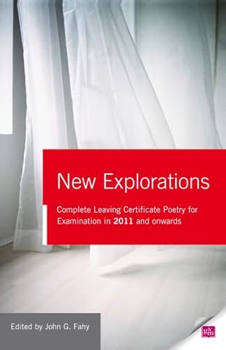 Stock image for New Explorations: Complete Leaving Certificate Poetry for Examination in 2011 and Onwards for sale by medimops