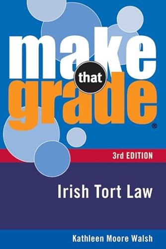 9780717145591: Irish Tort Law (Make That Grade)