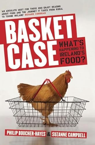 Beispielbild fr Basket Case: What's Happening to Ireland's Food? zum Verkauf von WorldofBooks