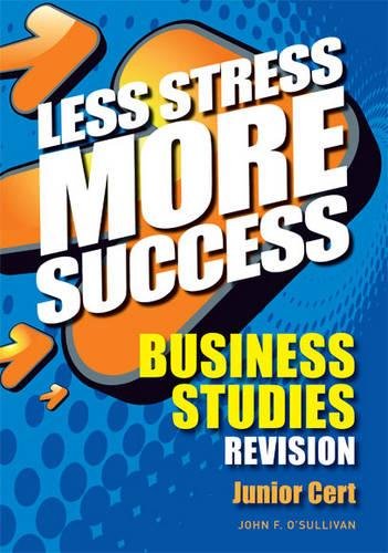 Imagen de archivo de Less Stress More Success Business Studies Revision Junior Cert a la venta por WorldofBooks