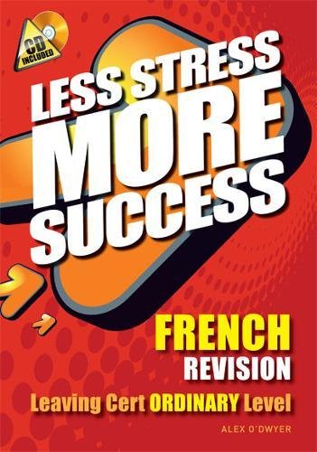 Imagen de archivo de Less Stress More Success French Revision Leaving Cert Ordinary Level a la venta por WorldofBooks
