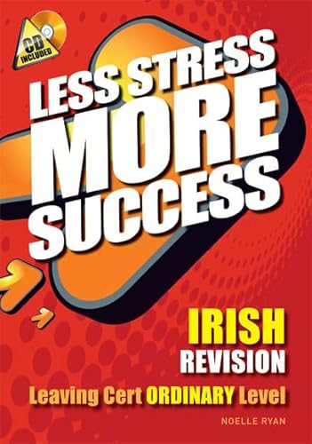 Imagen de archivo de Less Stress More Success Irish Revision Leaving Cert Ordinary Level a la venta por WorldofBooks