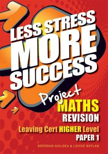 Stock image for Project Maths Revision Leaving Cert Higher Level Paper 1 (Less Stress More Success) for sale by WorldofBooks
