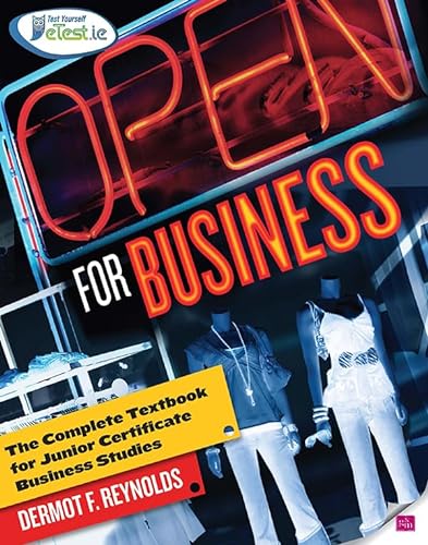 Open for Business: The Complete Textbook for Junior Certificate Business Studies (9780717147182) by Reynolds, Dermot
