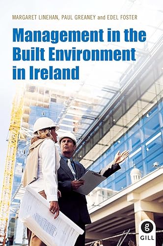 Management in the Built Environment in Ireland (9780717148011) by Linehan, Margaret