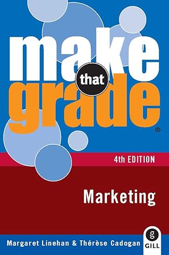 Make That Grade Marketing. by Margaret Linehan, Therese Cadogan (9780717149827) by Th R. Se Cadogan Therese Cadogan Margaret Linehan