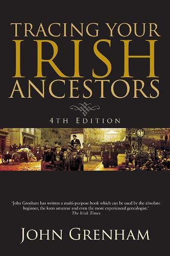 Imagen de archivo de Tracing Your Irish Ancestors. Fourth (4th) Edition. a la venta por Eryops Books