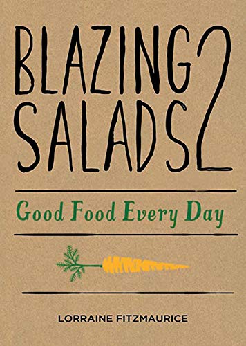 Beispielbild fr Blazing Salads 2 Good Food Every Day zum Verkauf von WorldofBooks