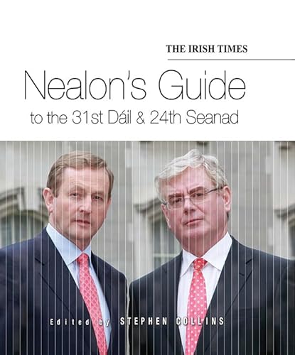 Nealon's Guide: To the 31st Dail & 24th Seanad (9780717150595) by Stephen Collins