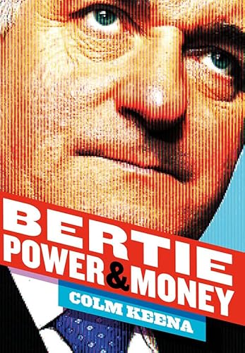 9780717150694: Bertie: Power and Money