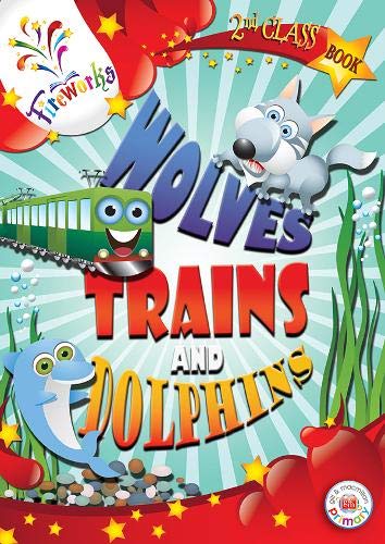 Stock image for Wolves, Trains and Dolphins 2nd Class (Fireworks) (Fireworks English) for sale by WorldofBooks