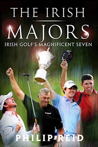 Stock image for The Irish Majors: Irish Golf's Magnificent Seven for sale by WorldofBooks