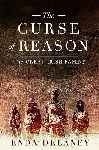 Imagen de archivo de The Curse of Reason: The Great Irish Famine a la venta por WorldofBooks
