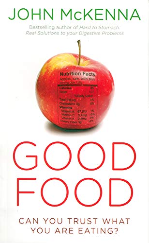 Stock image for Good Food : Can You Trust What You Are Eating? for sale by Better World Books