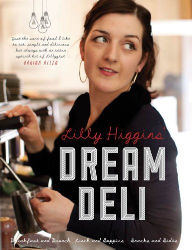 Stock image for Lilly Higgins' Dream Deli for sale by SecondSale