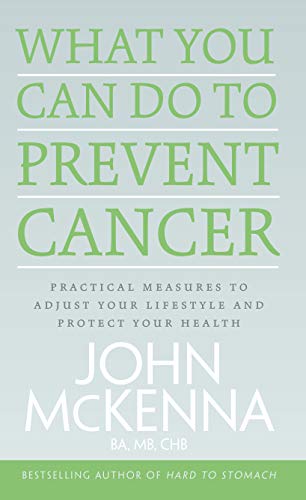 Beispielbild fr What You Can Do to Prevent Cancer : Practical Measures to Adjust Your Lifestyle and Protect Your Health zum Verkauf von Better World Books