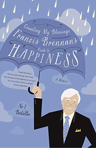 Imagen de archivo de Counting My Blessings: Francis Brennan's Guide to Happiness a la venta por WorldofBooks