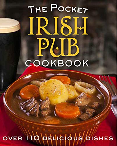 Stock image for The Pocket Irish Pub Cookbook: Over 110 Delicious Recipes for sale by Goodwill of Colorado