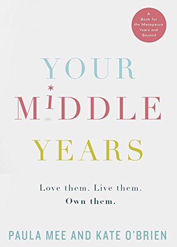 Beispielbild fr Your Middle Years: Love Them. Live Them. Own Them zum Verkauf von WorldofBooks