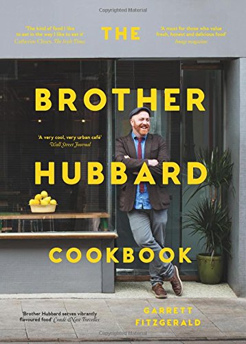 Beispielbild fr The Brother Hubbard Cookbook: Eat, Enjoy, Feel Good zum Verkauf von WorldofBooks