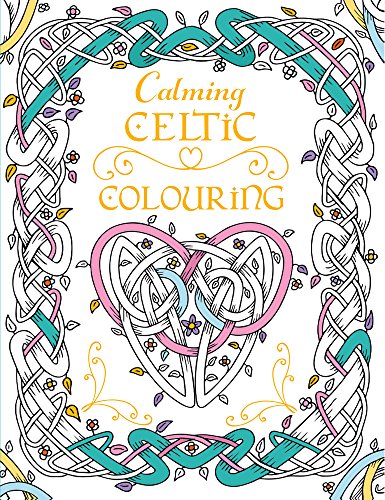 Beispielbild fr Calming Celtic Colouring zum Verkauf von Half Price Books Inc.