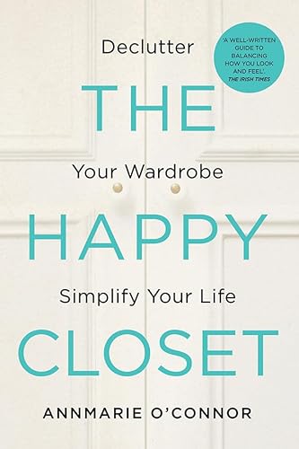 9780717174416: The Happy Closet: Declutter Your Wardrobe Simplify Your Life