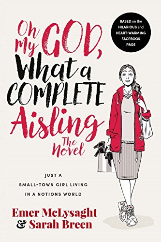 Stock image for Oh My God - What a Complete Aisling for sale by SecondSale