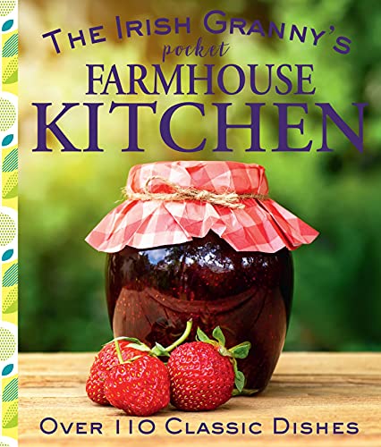 Imagen de archivo de The Irish Granny's Pocket Farmhouse Kitchen: Over 110 Classic Dishes a la venta por ThriftBooks-Dallas